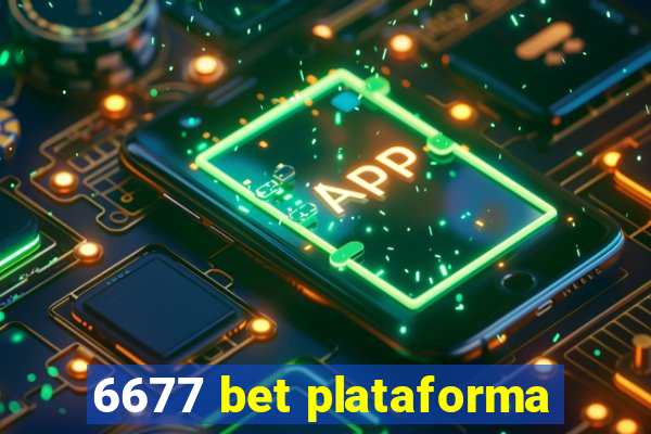 6677 bet plataforma